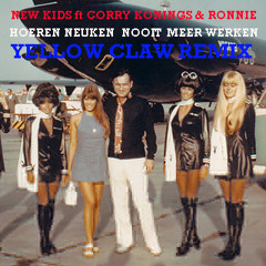 New Kids - Hoeren Neuken Nooit Meer Werken (Yellow Claw Remix)