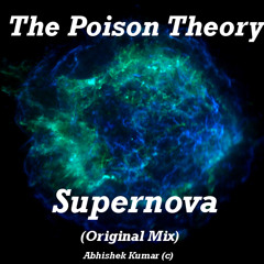 The Poison Theory - Supernova (Original Mix) **HQ**