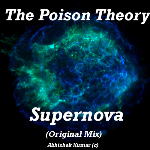 The Poison Theory - Supernova (Original Mix) **HQ**
