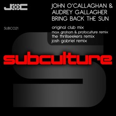 John O'Callaghan Ft. Audrey Gallgher - Bring Back The Sun (The Thrillseekers Remix)