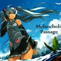 【初音ミク】 mirgliP feat. Daisuke Matsushima - Melancholic Passage