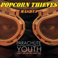 Can't Get Better Than This - Popcorn Thieves Mashup [ FREE DOWNLOAD ]