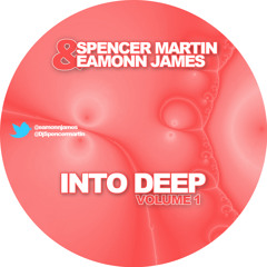 Spencer Martin and Eamonn James Present TWO OF US - 'Into Deep' Volume 1