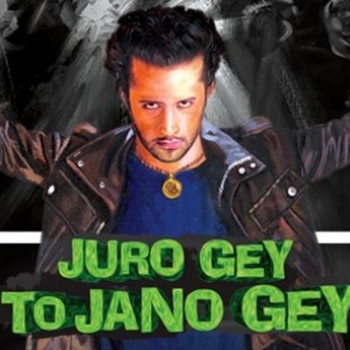 Juro Gey to Jano Gey by Atif Aslam