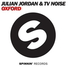 Julian Jordan ft. TV Noise - Oxford (Original Preview)
