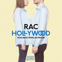 RAC - Hollywood (Ft. Penguin Prison)