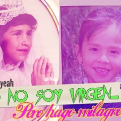 Yo No Soy Virgen Pero Hago Milagros mixtape // by djs rAt y Mafe