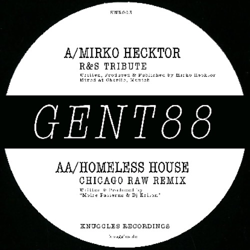 HOMELESS HOUSE - GENT 88 (Chicago Raw Remix) - KNUGGLES RECORDINGS