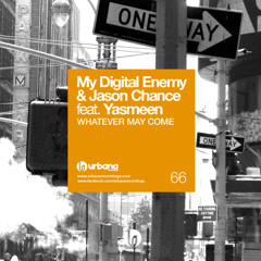 My Digital Enemy & Jason Chance ft. Yasmeen - Whatever May Come (David Penn Remix) SC EDIT