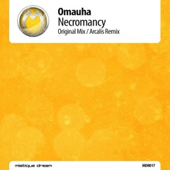 Omauha - Necromancy (Arcalis Remix) [Mistique Dream] [GDJB 14.06.2012]