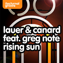 Lauer & Canard feat. Greg Note - Rising Sun (Original Mix - Web Edit)