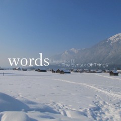 Words (Linguistics II)