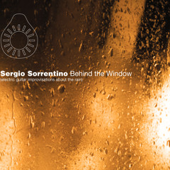 Behind the Window (from Sergio Sorrentino: "Behind the Window", CD, label Setola di Maiale, 2011)