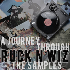 Ruck N' Wiz - A Journey Through The Samples