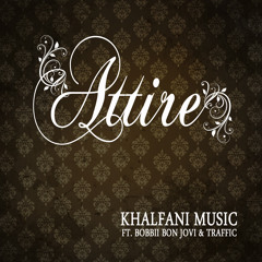 Attire ft Khalfani & Bobbi Bon Jovi (Clean)