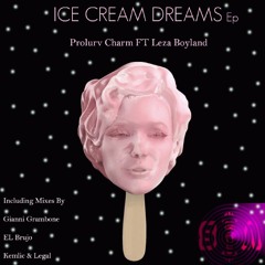 01 - Prolurv Charm FT Leza Boyland Ice Cream Dreams (Original)