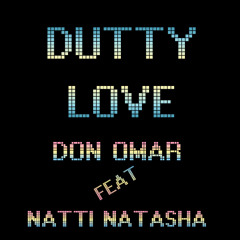 DUTTY LOVE - ACAPELLA - DON OMAR FEAT NATTI NATASHA - DJ PITY 012