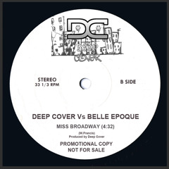 Deep Cover Vs Belle Epoque - Miss Broadway Re-Edit