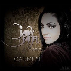 Lady Faith Feat. Caitlin - Carmen (Preview)