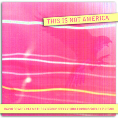 David Bowie - This Is Not America (Felly Soulfurious QH Style Remix)