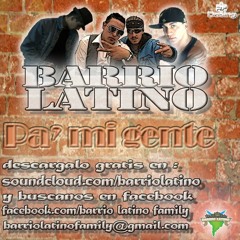 Pa Mi Gente - Barrio Latino