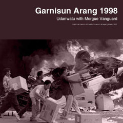 Udanwatu with Morgue Vanguard - Garnisun Arang 1998 (Original Version)