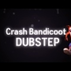 Crash Bandicoot 3 DUBSTEP Remix