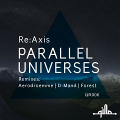 Re:Axis - Parallel Universes (D-Mand Remix) - SC Preview