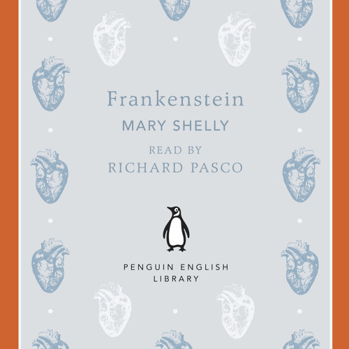Mary Shelley: Frankenstein (Audiobook extract) read by Richard Pasco