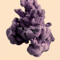 The Temper Trap - Need Your Love (RAC Mix)