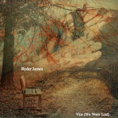 Vice (We Were Lost)