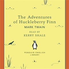 Mark Twain: The Adventures of Huckleberry Finn (Audiobook Extract) read Kerry Shale