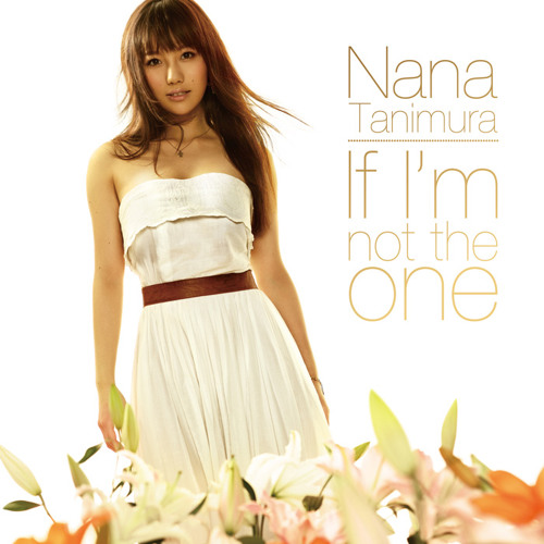谷村奈南 - If I'm not the one