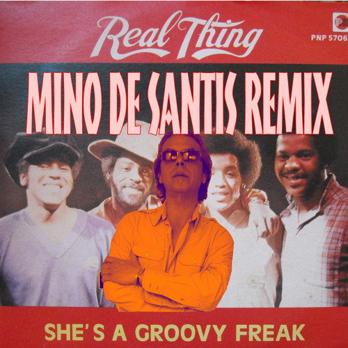 Real thing - she's a groovy freak ( Mino de santis remix )