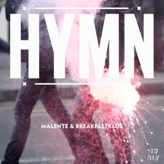 Malente and Breakfastklub - Hymn (Costello Remix)