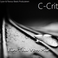 C-Crit - Ein Teil Von Mir (prod. by Cryzor & Flavour)