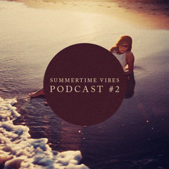 Summertime Vibes Podcast #2 (Intro Edit)