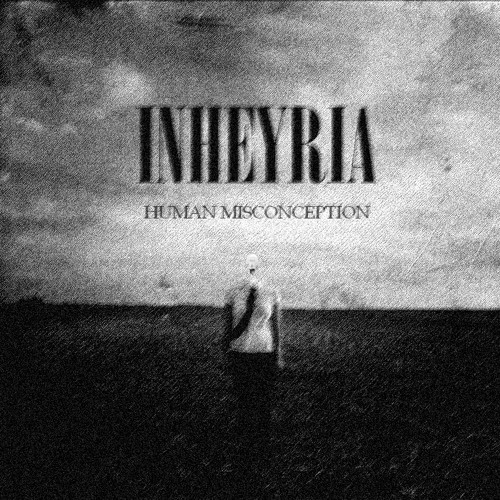 INHEYRIA - Human Misconception (EP 2012)