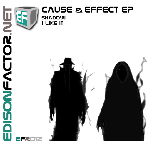 Cause & Effect EP - Shadow **OUT NOW**