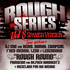 DjEro con Demo & Nomah, Campeon, Fred Medina, Lexa y Legendario - Rough Round