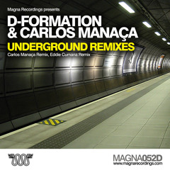 D-Formation & Carlos Manaca - Underground - Carlos Manaca Remix - OUT NOW !