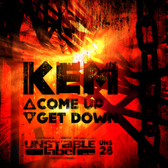 UNS028B - Kem - Get Down UNSTABLE LABEL [FREE D/L]