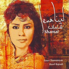 Lena Shamamian - Sha'am  لينا شاماميان -  شآم