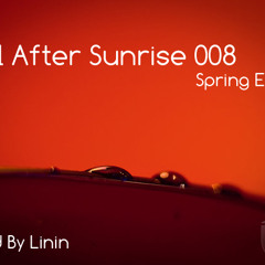 Linin - Chill After Sunrise 008 (Spring Edition)