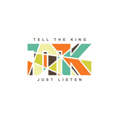 Our Fire - Tell The King