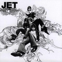 Jet - Are you Gonna Be My Girl