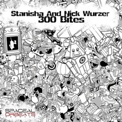 Stanisha and Nick Wurzer - 300 Bites (Artur Reimer Remix) [FREE DOWNLOAD]