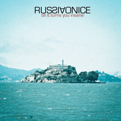 Russiaonice - Till It Turns You Insane (new single 2012!)