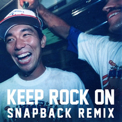 ナオヒロック&スズキスムース ‐ Keep Rock On 2012 (Snapback remix)