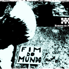 O começo do fim do mundo